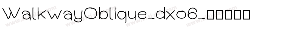 WalkwayOblique-dxo6字体转换