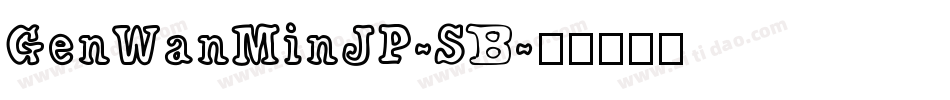GenWanMinJP-SB字体转换