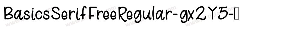 BasicsSerifFreeRegular-gx2Y5字体转换