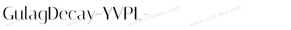 GulagDecay-YVPL字体转换