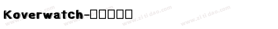 Koverwatch字体转换