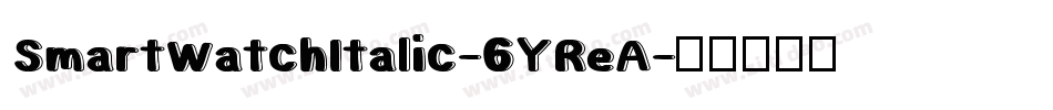 SmartWatchItalic-6YReA字体转换