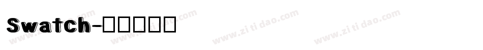 Swatch字体转换
