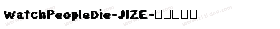 WatchPeopleDie-JlZE字体转换