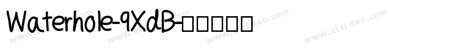 Waterhole-9XdB字体转换