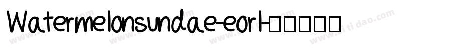 Watermelonsundae-eorl字体转换