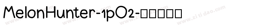 MelonHunter-1pO2字体转换