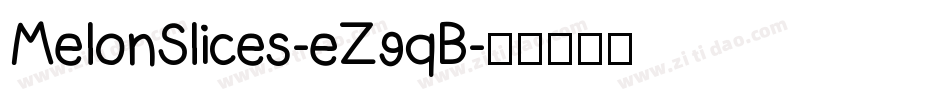 MelonSlices-eZ9qB字体转换