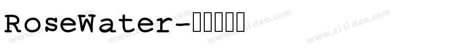 RoseWater字体转换