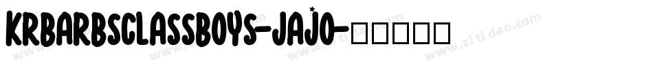 KrBarbsClassBoys-Jajo字体转换