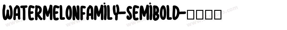 WatermelonFamily-SemiBold字体转换