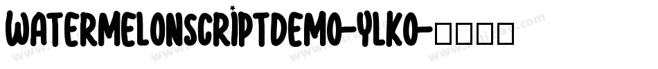 WatermelonScriptDemo-YLKO字体转换