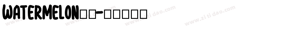 watermelon字体字体转换