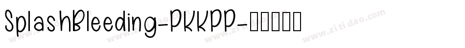 SplashBleeding-PKKPP字体转换