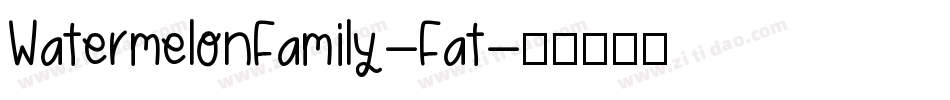 WatermelonFamily-Fat字体转换