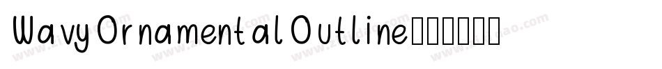WavyOrnamentalOutline字体转换
