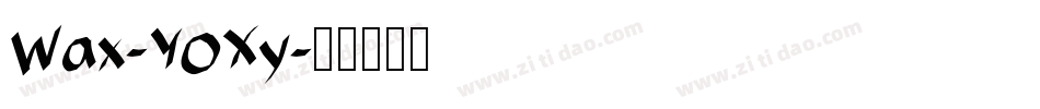 Wax-YoXy字体转换