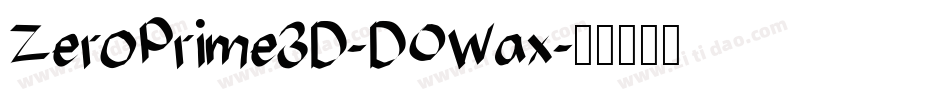 ZeroPrime3D-DOWax字体转换