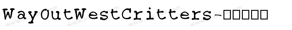 WayOutWestCritters字体转换