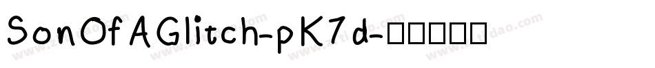 SonOfAGlitch-pK7d字体转换