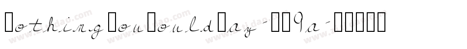 NothingYouCouldSay-YK9a字体转换