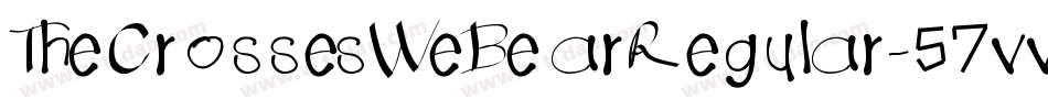 TheCrossesWeBearRegular-57vv字体转换 TheCrossesWeBearRegular-57vv字体转换