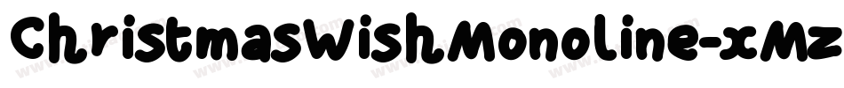 ChristmasWishMonoline-xMzR字体转换 ChristmasWishMonoline-xMzR字体转换