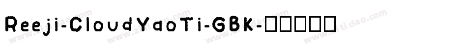 Reeji-CloudYaoTi-GBK字体转换