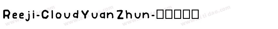 Reeji-CloudYuanZhun字体转换