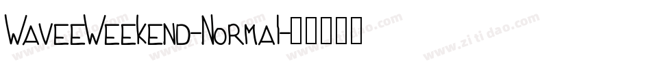 WaveeWeekend-Normal字体转换