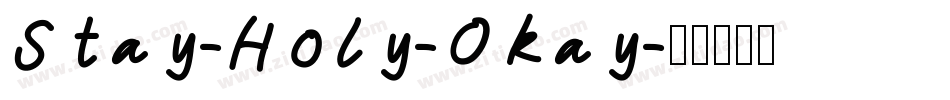 Stay-Holy-Okay字体转换