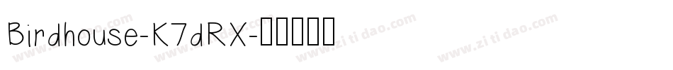 Birdhouse-K7dRX字体转换