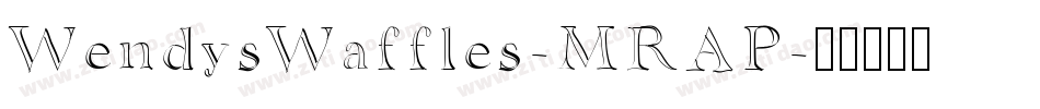 WendysWaffles-MRAP字体转换