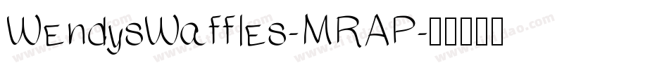 WendysWaffles-MRAP字体转换