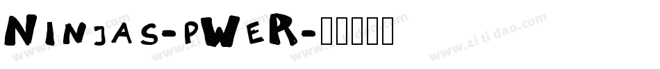 Ninjas-pWeR字体转换