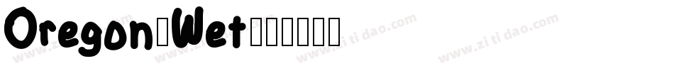 Oregon-Wet字体转换