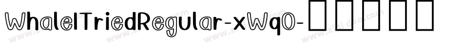 WhaleITriedRegular-xWq0字体转换