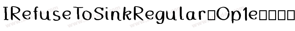 IRefuseToSinkRegular-Op1e字体转换