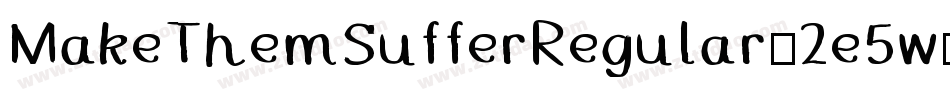 MakeThemSufferRegular-2e5w字体转换