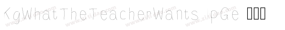KgWhatTheTeacherWants-lpGe字体转换