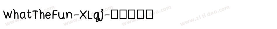 WhatTheFun-XLgj字体转换