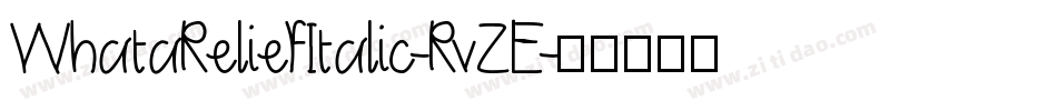 WhataReliefItalic-RvZE字体转换