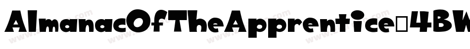 AlmanacOfTheApprentice-4BWx字体转换 AlmanacOfTheApprentice-4BWx字体转换