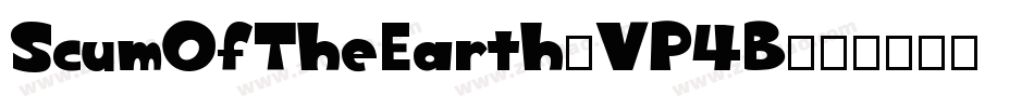 ScumOfTheEarth-VP4B字体转换