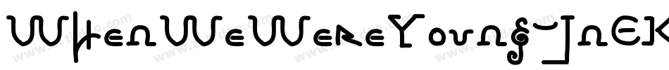 WhenWeWereYoung-JnEK字体转换