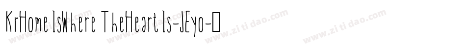 KrHomeIsWhereTheHeartIs-JEyo字体转换