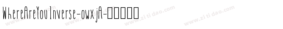 WhereAreYouInverse-owxjA字体转换