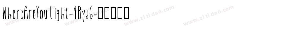 WhereAreYouLight-4Byd6字体转换