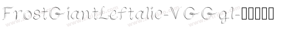 FrostGiantLeftalic-VGGgl字体转换