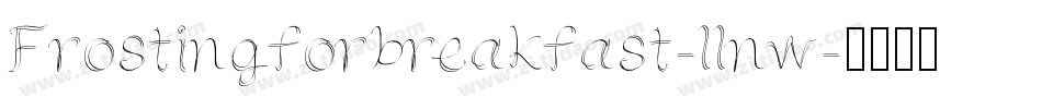 Frostingforbreakfast-llnw字体转换